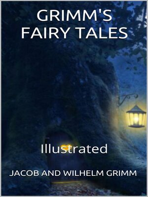 cover image of Grimms' Fairy Tales--Illustrated